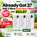 Already Got 3? Add 3 More Fruit Hero Filters for Just $53.97